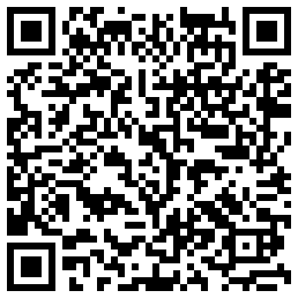 浪利战神深夜场外围黑裙小少妇，要求穿上情趣装黑丝袜，深喉口交一顿舔活不错，正入抽插打桩猛操1080P高清的二维码