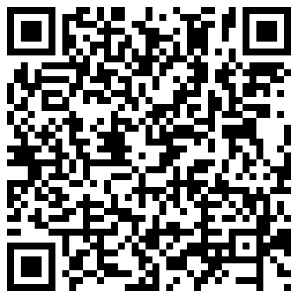黑丝眼镜骚货的群P盛宴 居家啪啪4P轮操 超级淫乱性爱一家亲 高清源码录制的二维码