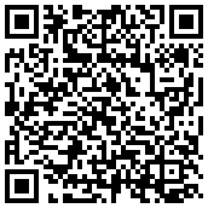 性爱砖家自称的《薛总探花》约炮气质大学生兼职妹穿着情趣内衣肉丝开档啪啪的二维码