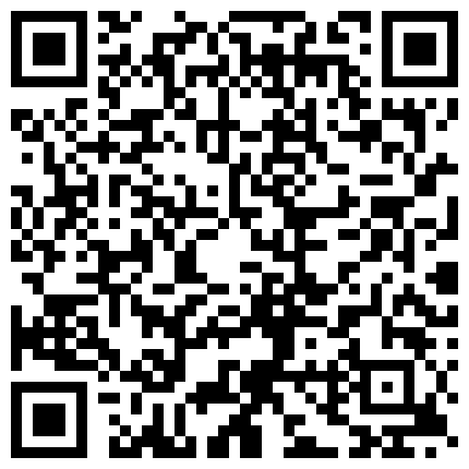 两个非常风骚会玩的主播二个妹妹 一多大秀 互相舔逼 炮机插穴 双头蛇同时插2穴 真会玩的二维码