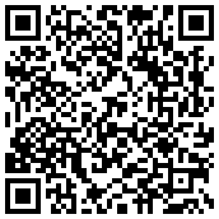 最新南京超模准空姐玩刺激和屌丝男私聊视频流出 全程指挥玩美乳浪穴 自慰喷水撩骚 绝版收藏 高清超长版的二维码