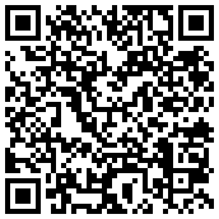 九月新流出破解家庭网络摄像头偷拍出租屋里外来工夫妻的性生活的二维码